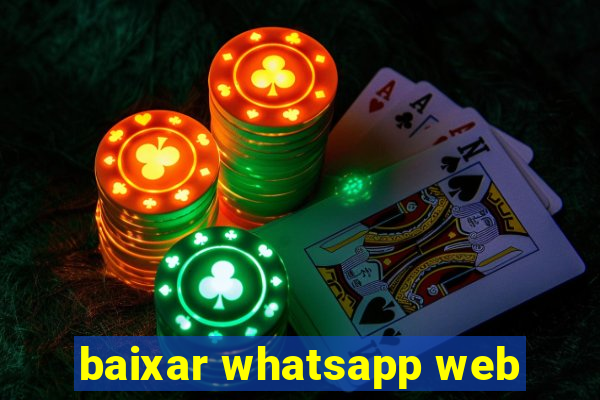 baixar whatsapp web